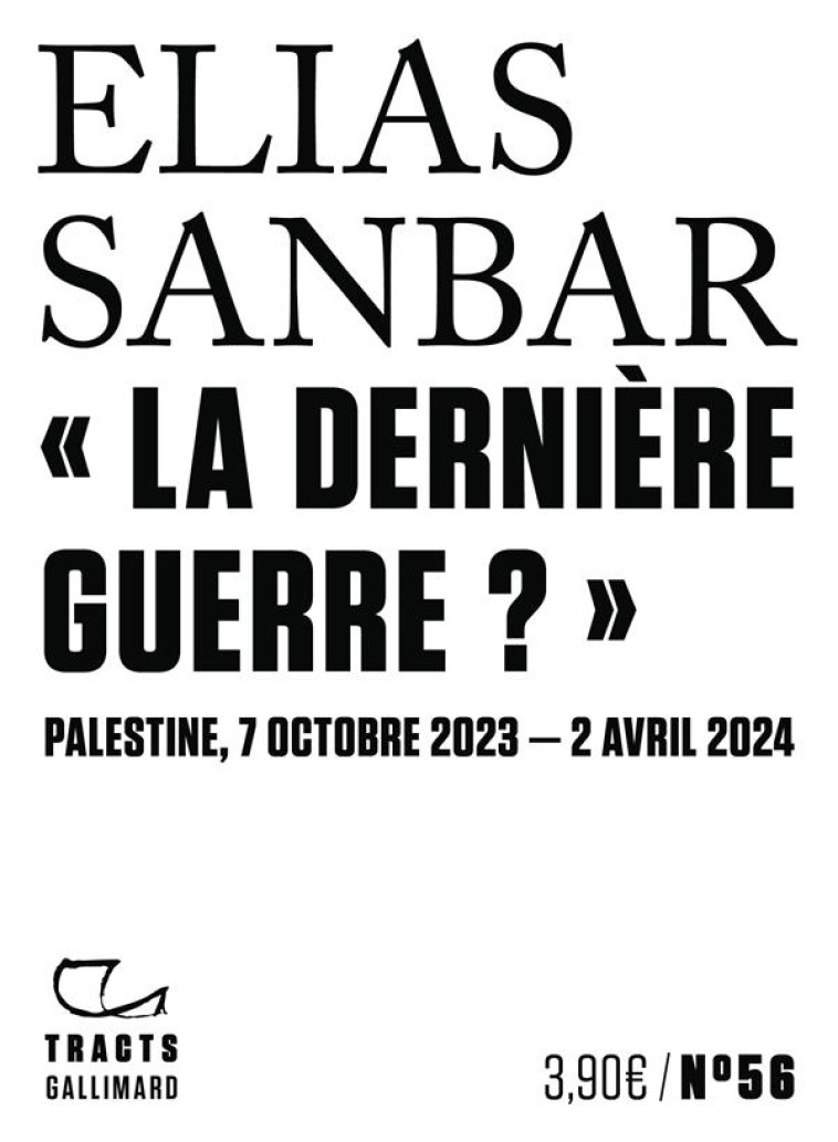  LA DERNIÈRE GUERRE ?  - ELIAS SANBAR - GALLIMARD