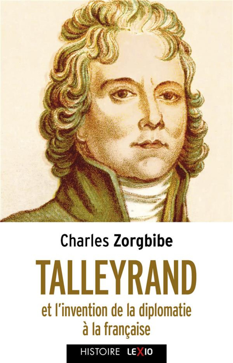 TALLEYRAND - CHARLES ZORGBIBE - CERF