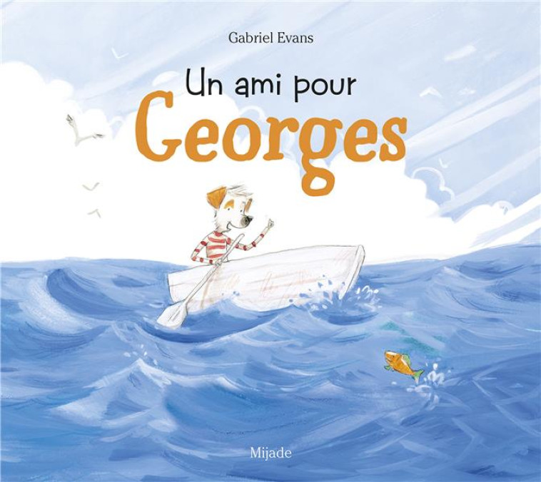 AMI POUR GEORGES (UN) - EVANS GABRIEL - MIJADE