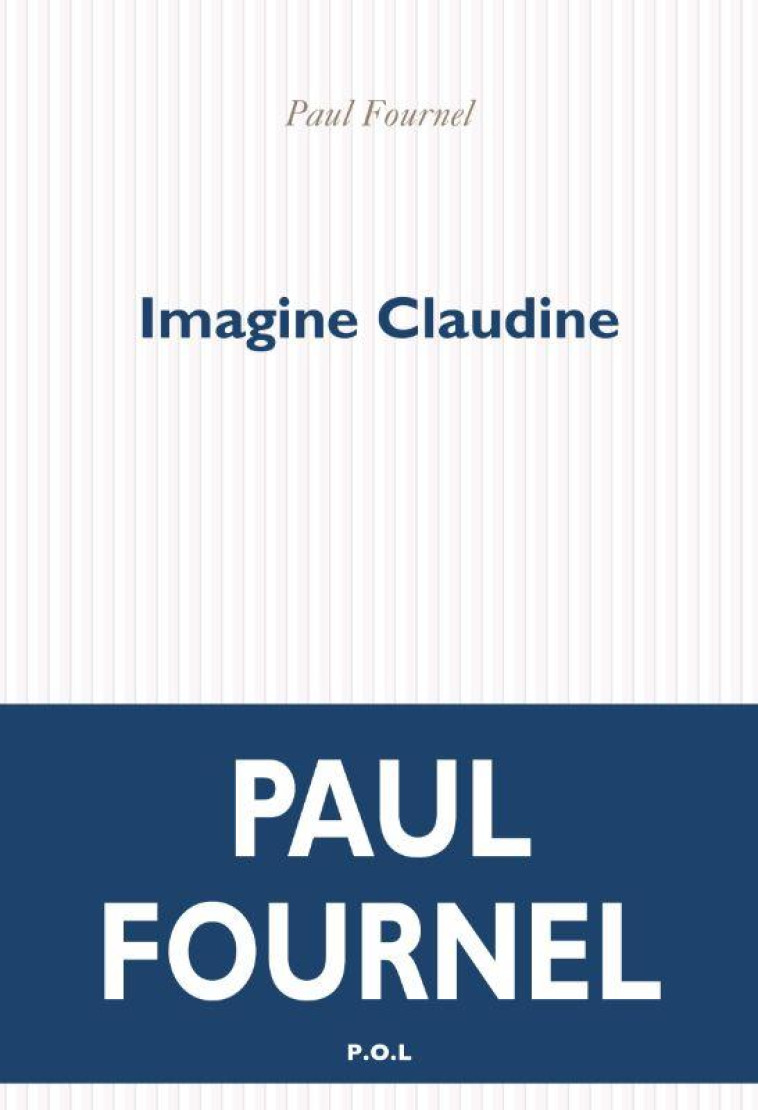 IMAGINE CLAUDINE - PAUL FOURNEL - POL