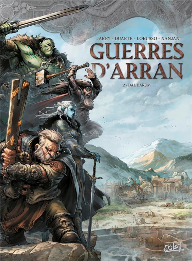 LES TERRES D'ARRAN - GUERRES D'ARRAN - GUERRES D'ARRAN T02 - DAL'DARUM - JARRY/LORUSSO - Soleil Productions