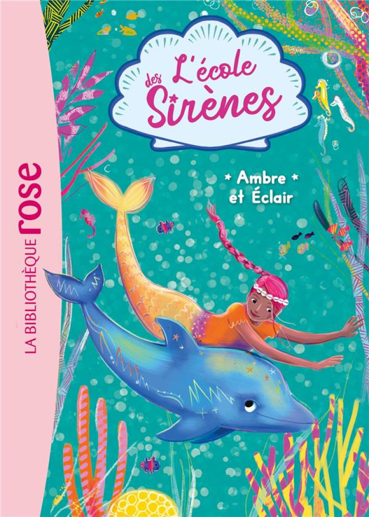 L'ÉCOLE DES SIRÈNES 04 - AMBRE ET ÉCLAIR - LINDA CHAPMAN - HACHETTE