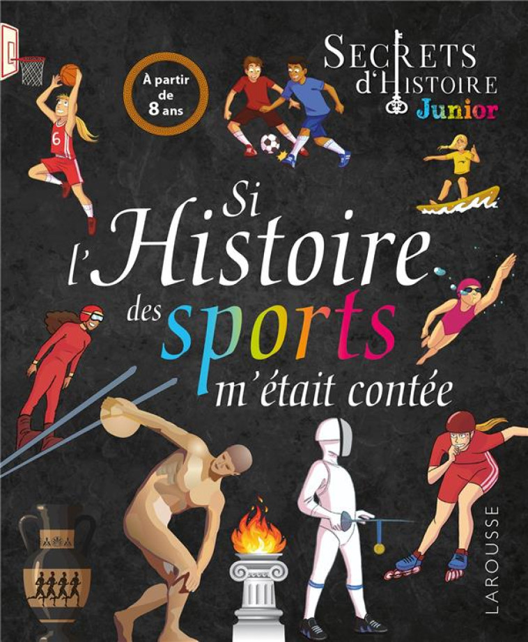 SI L'HISTOIRE DES SPORTS M'ÉTAIT CONTÉE - COLLECTIF - LAROUSSE