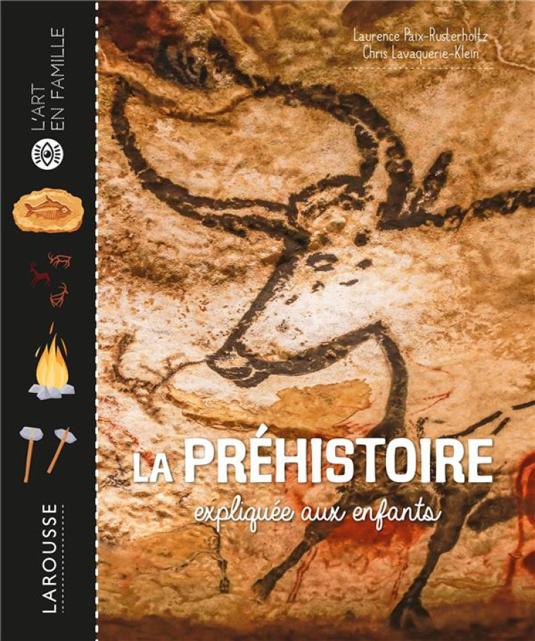 LA PRÉHISTOIRE EXPLIQUÉE AUX ENFANTS - COLLECTIF - LAROUSSE