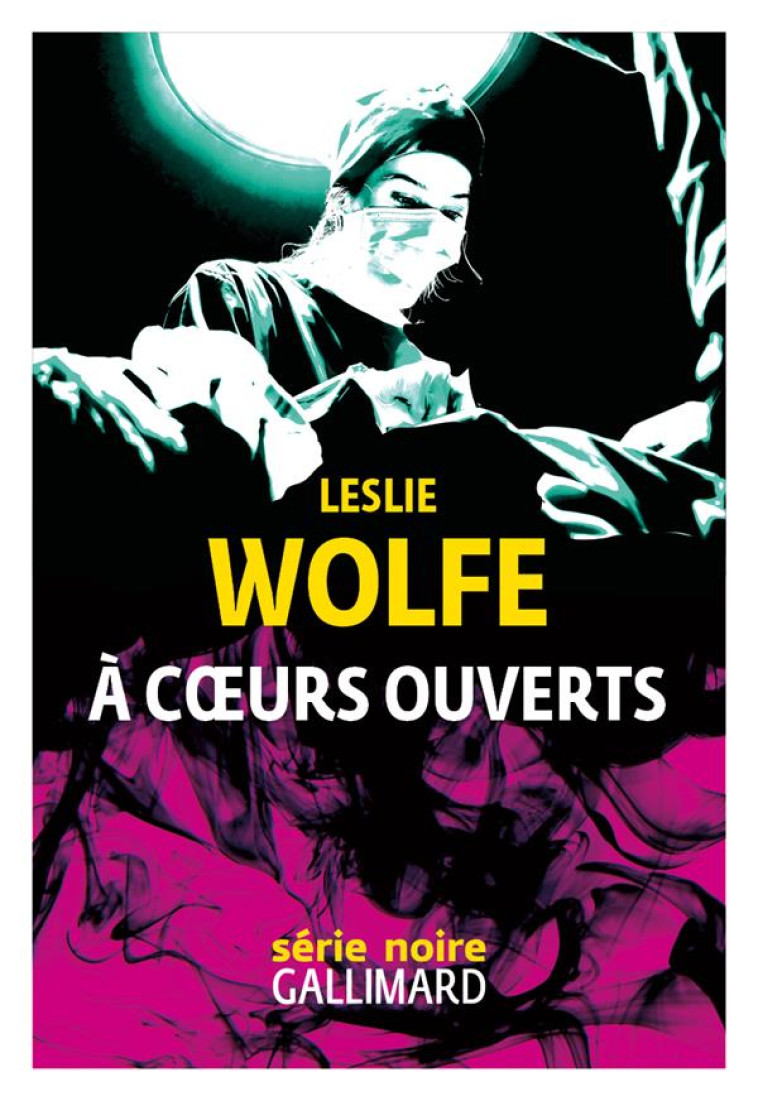 A COEURS OUVERTS - LESLIE WOLFE - GALLIMARD