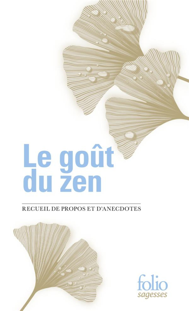 LE GOÛT DU ZEN - COLLECTIFS - GALLIMARD