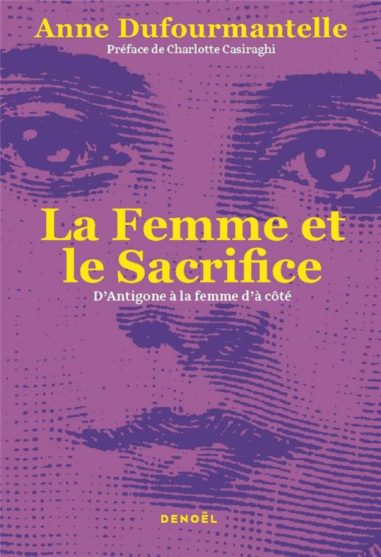 LA FEMME ET LE SACRIFICE - ANNE DUFOURMANTELLE - CERF