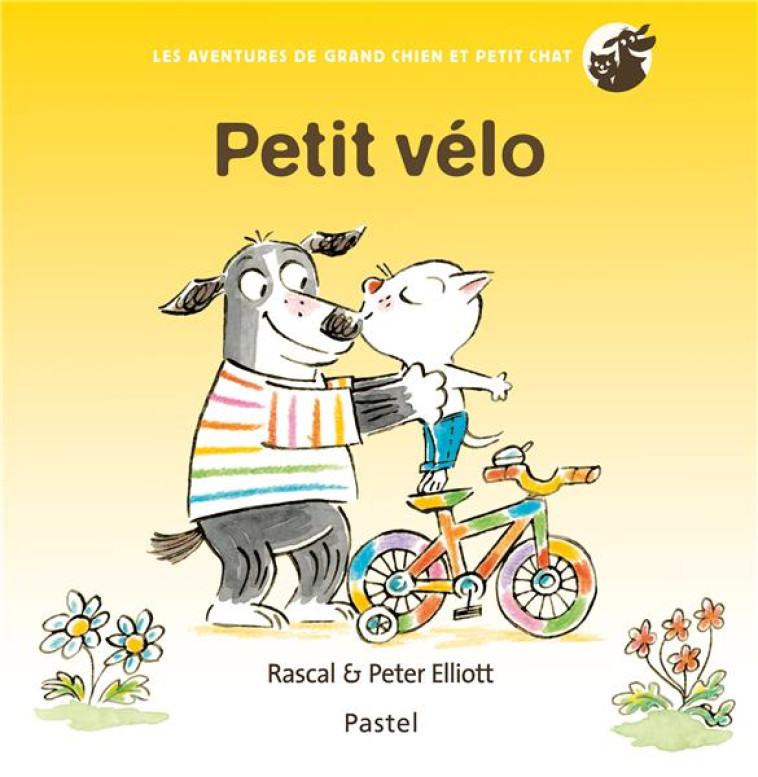 LES AVENTURES DE GRAND CHIEN ET PETIT CHAT - PETIT VÉLO - RASCAL - EDL