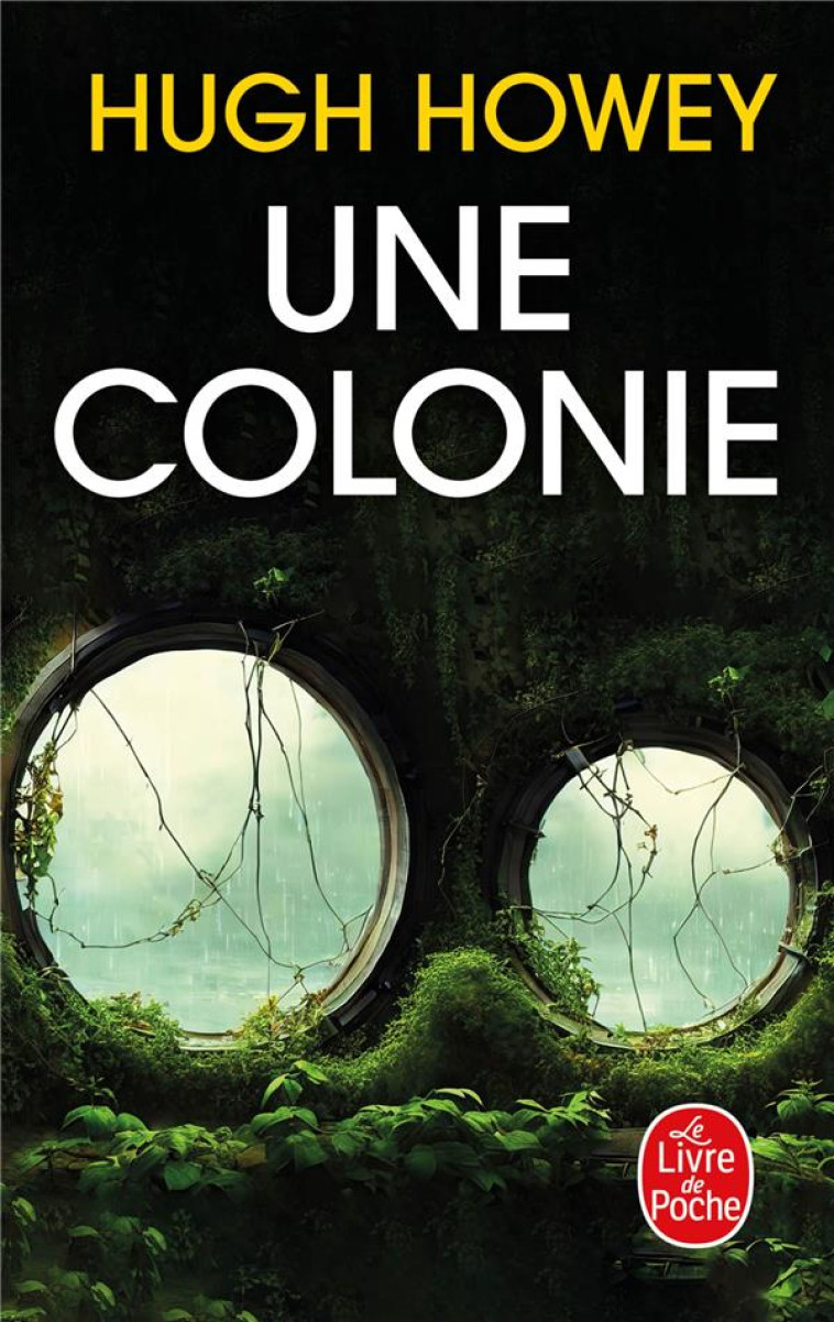 UNE COLONIE - HUGH HOWEY - LGF/Livre de Poche