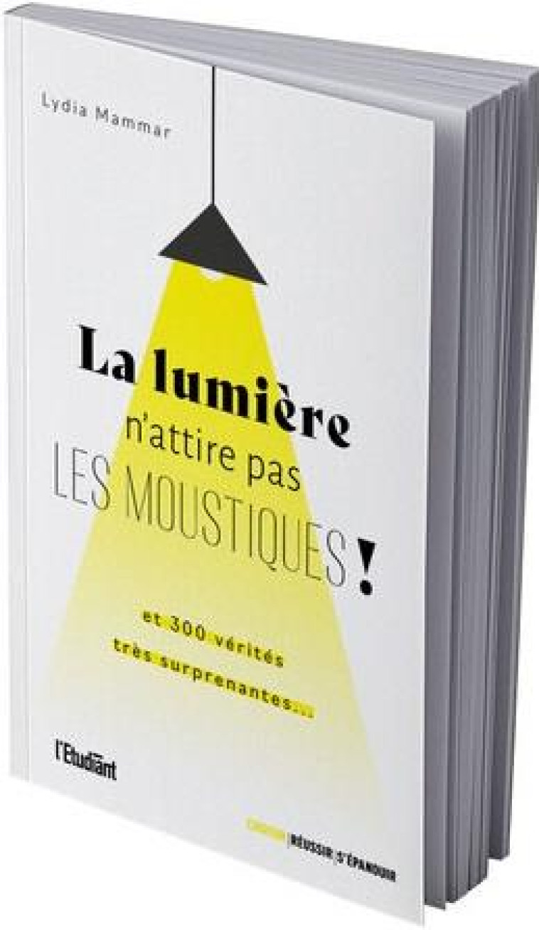 LA LUMIÈRE N’ATTIRE PAS LES MOUSTIQUES ! - LYDIA MAMMAR - L ETUDIANT