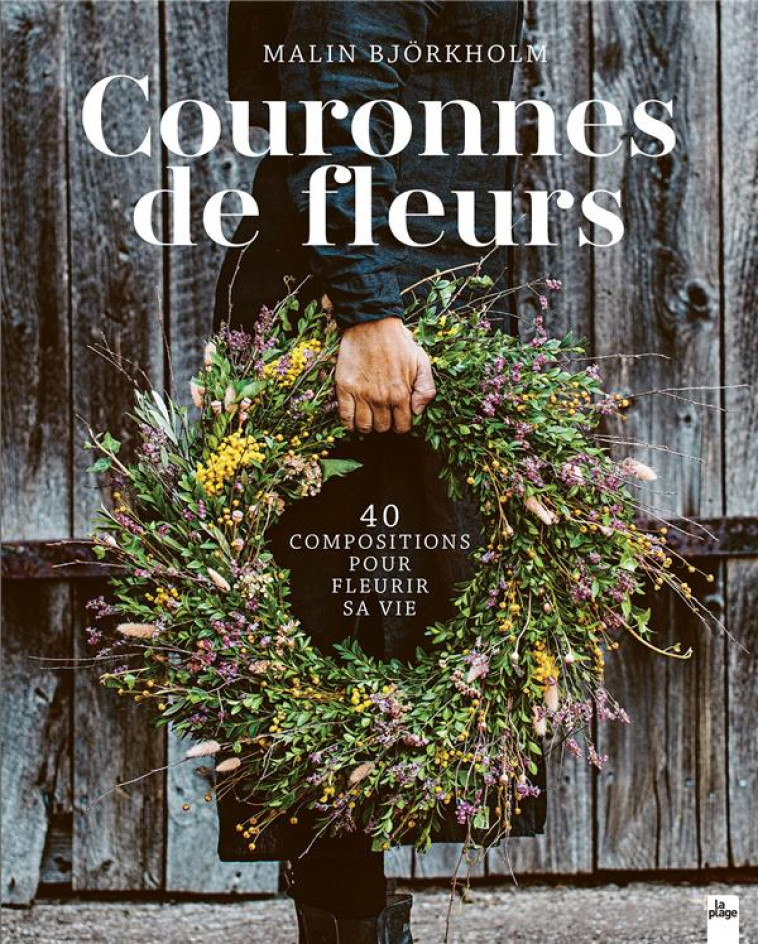 COURONNES DE FLEURS - MALIN BJORKHOLM - LA PLAGE