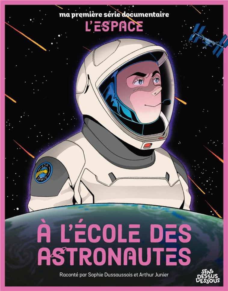 À L'ÉCOLE DES ASTRONAUTES - DUSSAUSSOIS/JUNIER - DESSUS DESSOUS