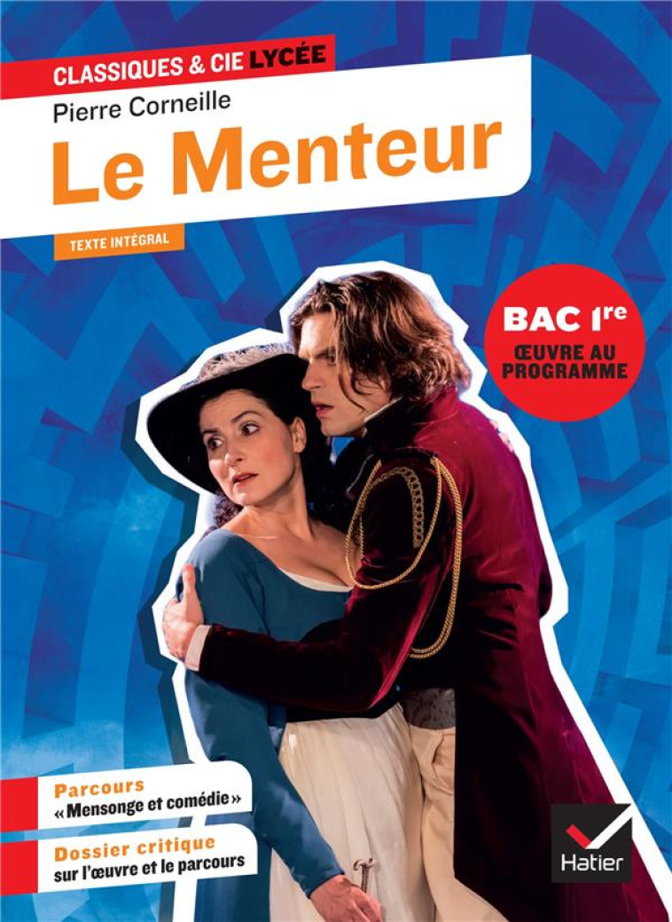 LE MENTEUR (OEUVRE AU PROGRAMME DU BAC DE FRANÇAIS 2025, 1RE GÉNÉRALE & TECHNO) - JOHAN FAERBER - HATIER SCOLAIRE