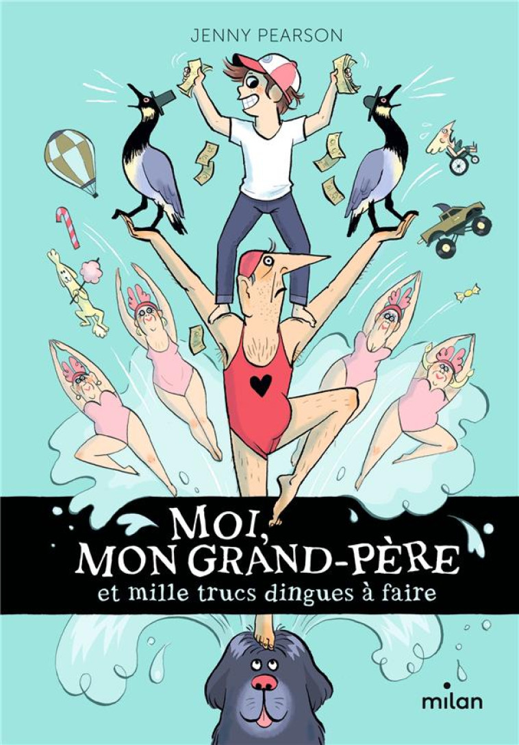 MOI, MON GRAND-PÈRE ET MILLE TRUCS DINGUES À FAIRE - JENNY PEARSON - MILAN