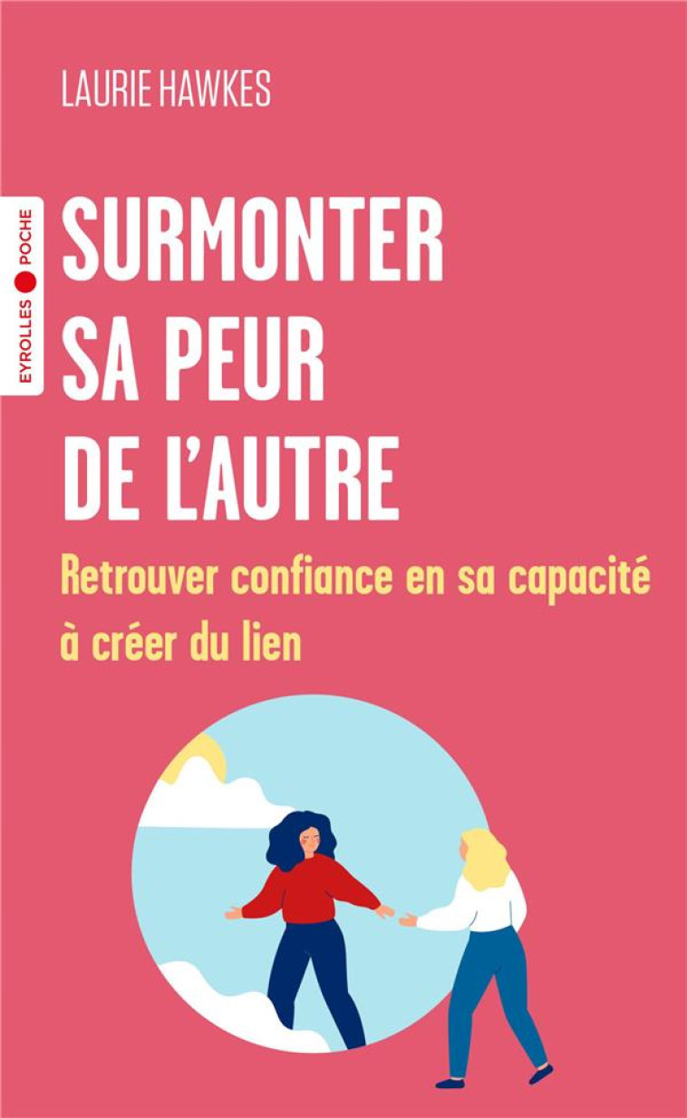 SURMONTER SA PEUR DE L'AUTRE - LAURIE HAWKES - EYROLLES