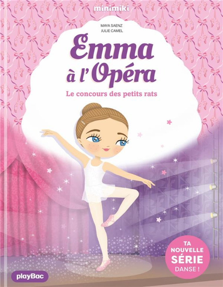 EMMA À L'OPÉRA - LE CONCOURS DES PETITS RATS - TOME 1 - MAYA SAENZ - PRISMA