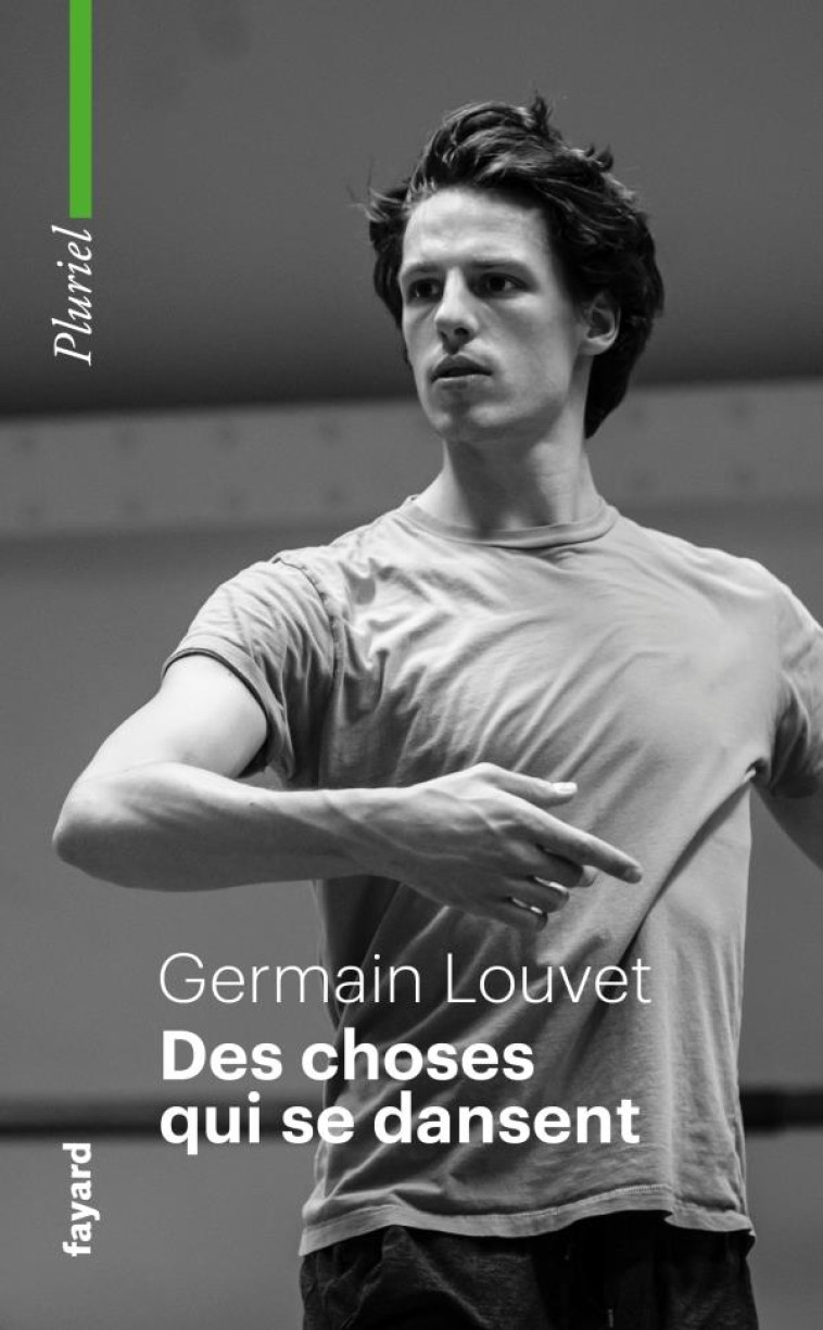 DES CHOSES QUI SE DANSENT - GERMAIN LOUVET - PLURIEL