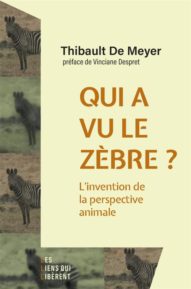 QUI A VU LE ZÈBRE ? - THIBAULT DE MEYER - LIENS LIBERENT