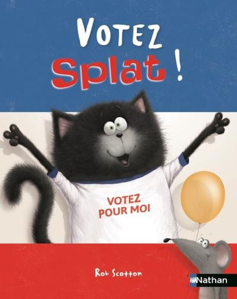 VOTEZ SPLAT ! - ROB SCOTTON - Nathan Jeunesse