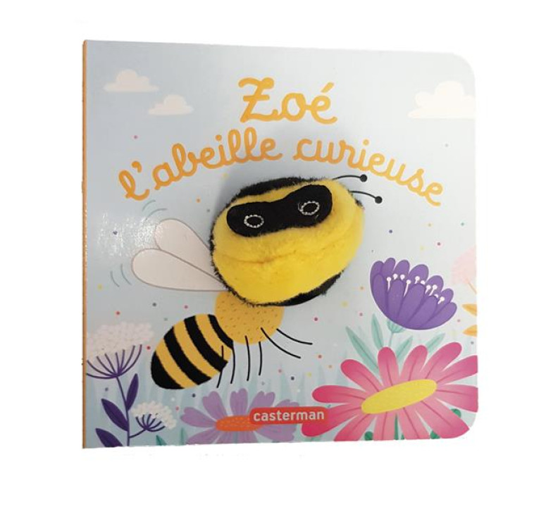 LES BEBETES - T102 - ZOE, L'ABEILLE CURIEUSE - CHETAUD/IMAGEBOOKS - CASTERMAN