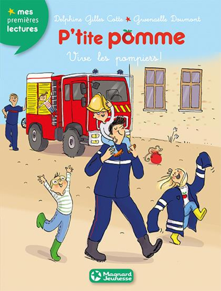 P'TITE POMME 10 - VIVE LES POMPIERS ! - GILLES-COTTE/DOUMONT - MAGNARD