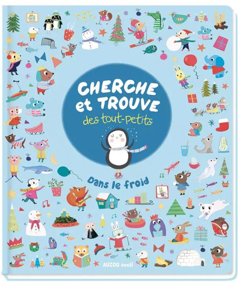 CHERCHE ET TROUVE DES TOUT-PETITS - DANS LE FROID - SAUNDERS KATIE - PHILIPPE AUZOU