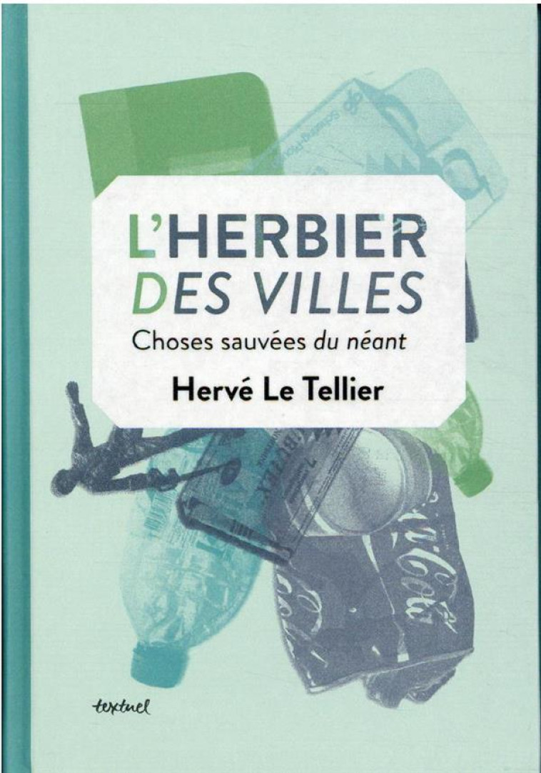 L'HERBIER DES VILLES - HERVE LE TELLIER - TEXTUEL