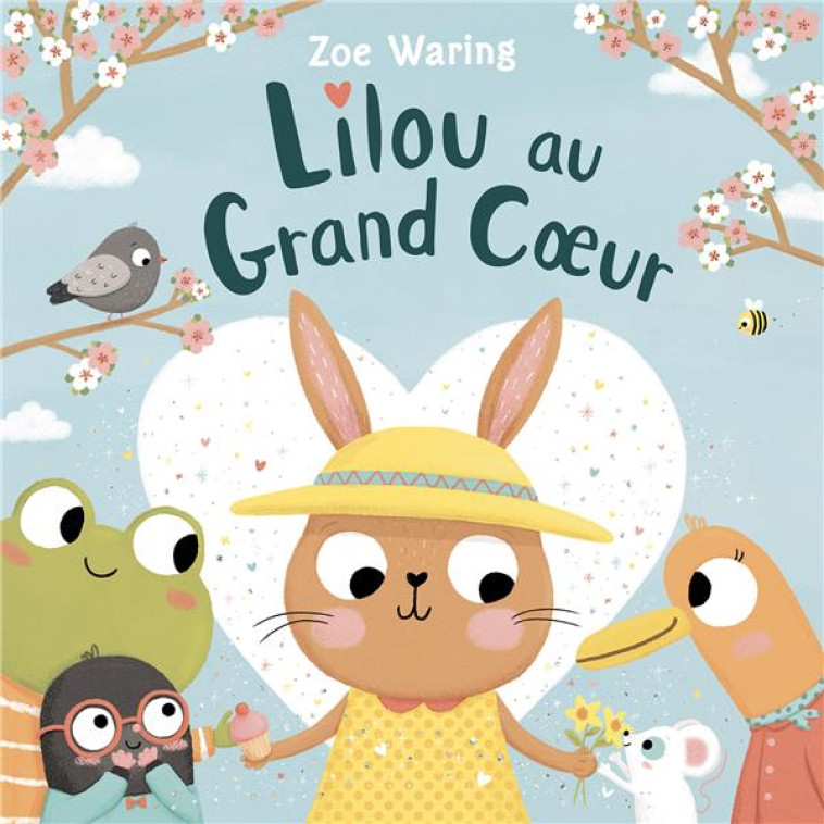 LILOU AU GRAND C?UR - ZOE WARING - 1 2 3 SOLEIL