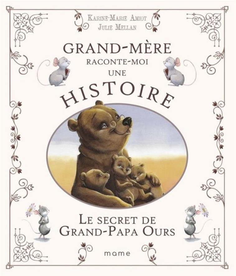 LE SECRET DE GRAND-PAPA OURS - KARINE-MARIE AMIOT - MAME