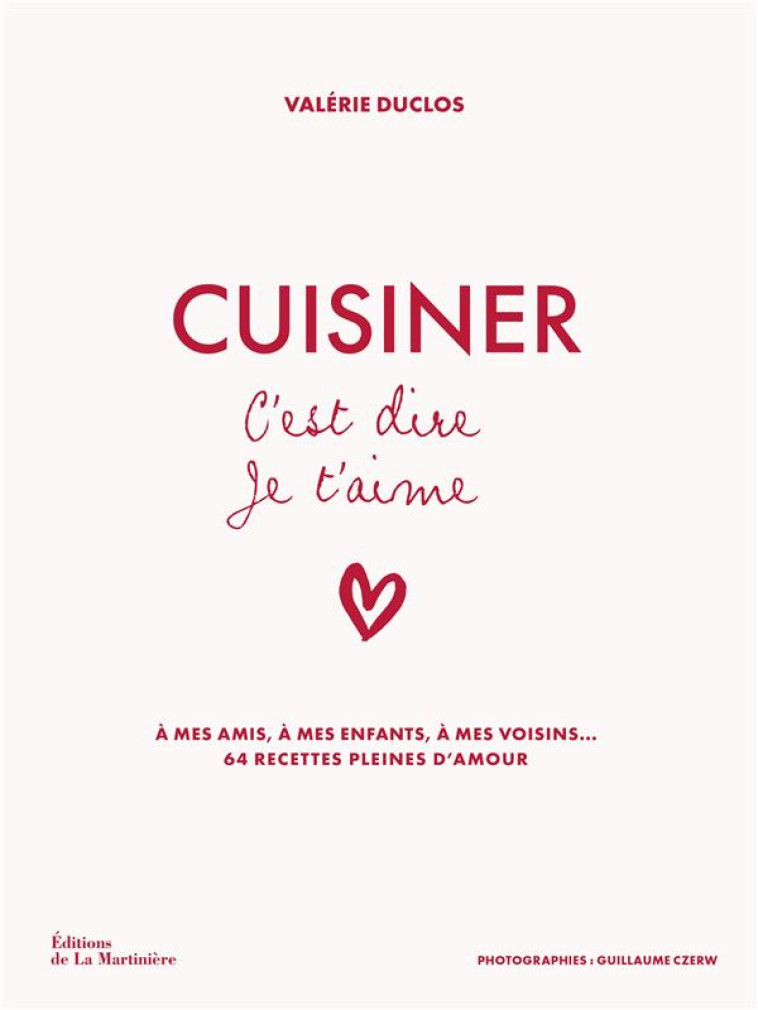 CUISINER C'EST DIRE JE T'AIME - VALERIE DUCLOS - MARTINIERE BL