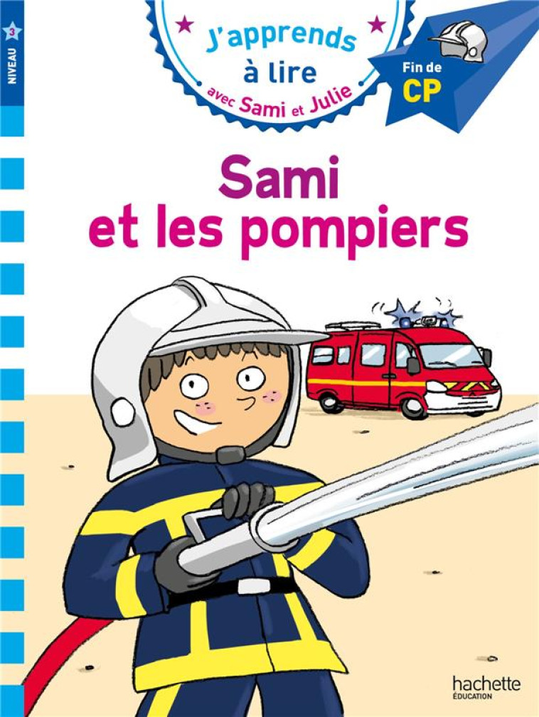 SAMI ET JULIE CP NIVEAU 3 SAMI ET LES POMPIERS - BONTE/MASSONAUD - HACHETTE