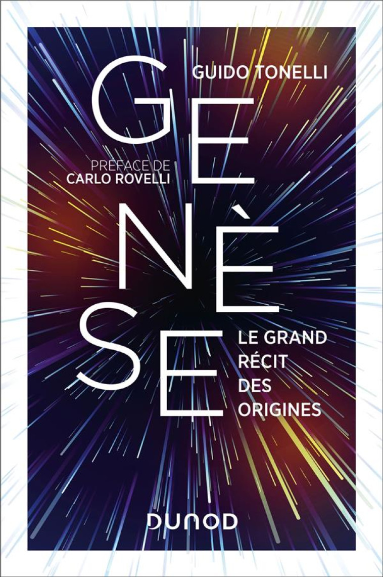 GENÈSE - LE GRAND RÉCIT DES ORIGINES - GUIDO TONELLI - DUNOD