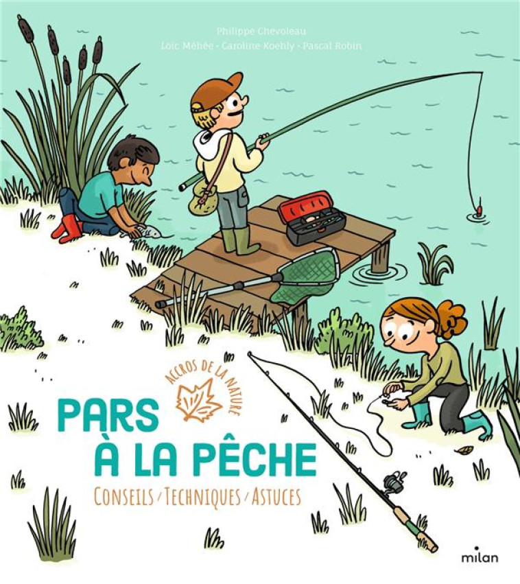 PARS À LA PÊCHE - PHILIPPE CHEVOLEAU - MILAN