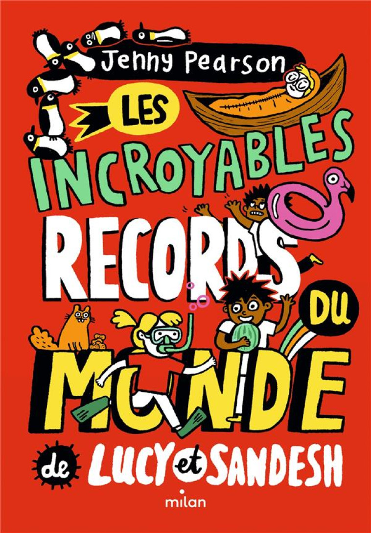 LES INCROYABLES RECORDS DU MONDE DE LUCY ET SANDESH - JENNY PEARSON - MILAN