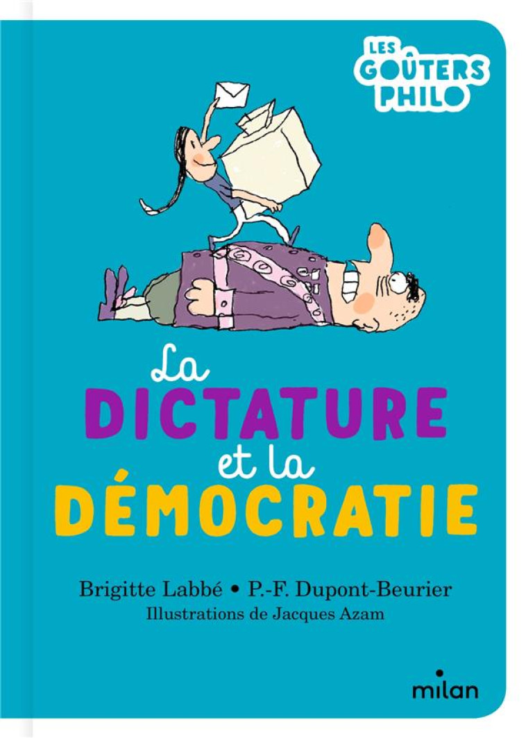 LA DICTATURE ET LA DÉMOCRATIE - PIERRE-FRANCOIS DUPONT-BEURIER - MILAN