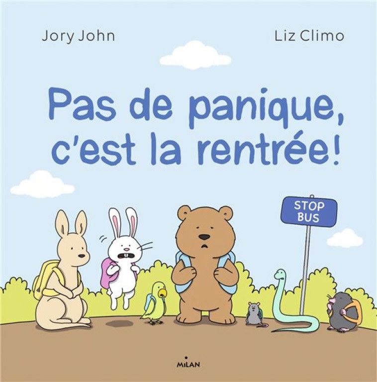 PAS DE PANIQUE, C'EST LA RENTRÉE ! - JORY JOHN - MILAN