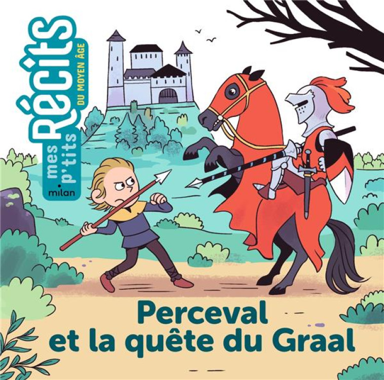 PERCEVAL ET LA QUÊTE DU GRAAL - STEPHANIE REDOULES - MILAN