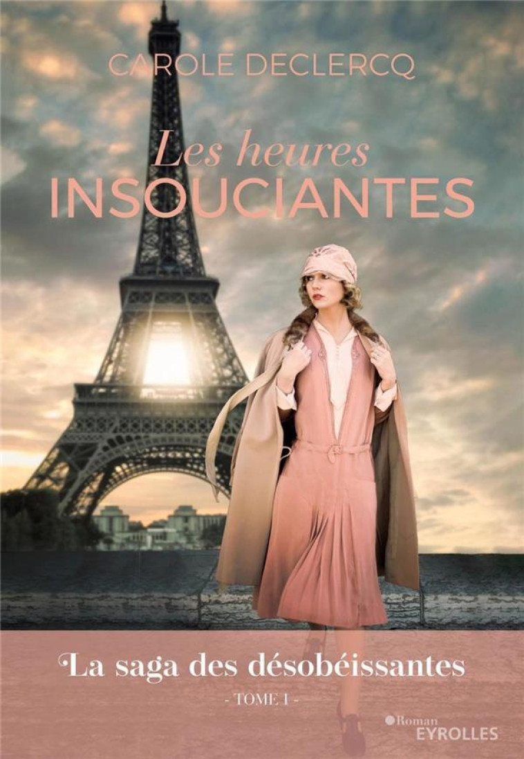 LES HEURES INSOUCIANTES - CAROLE DECLERCQ - EYROLLES