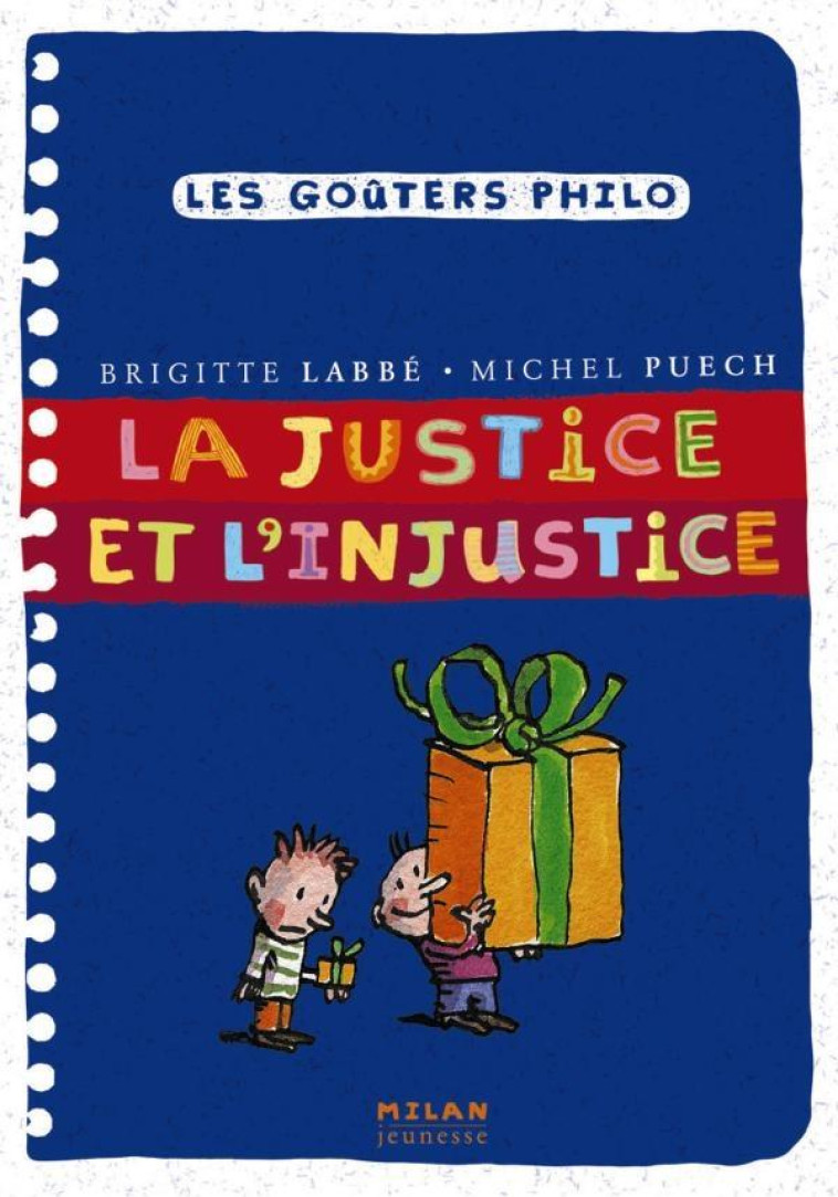 LA JUSTICE ET L'INJUSTICE - BRIGITTE LABBE - BD Kids