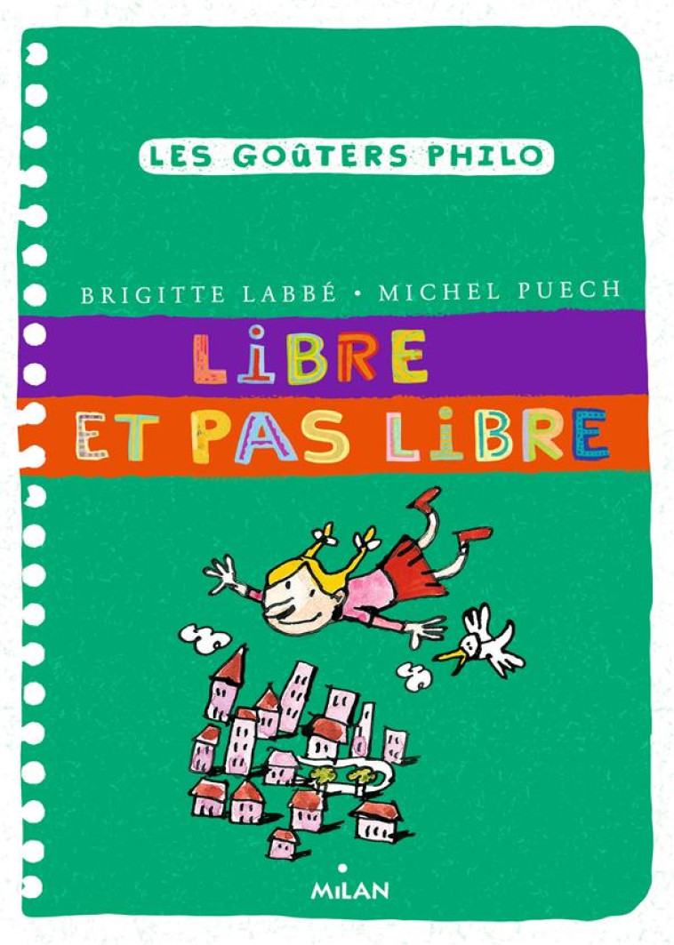 LIBRE ET PAS LIBRE - BRIGITTE LABBE - BD Kids