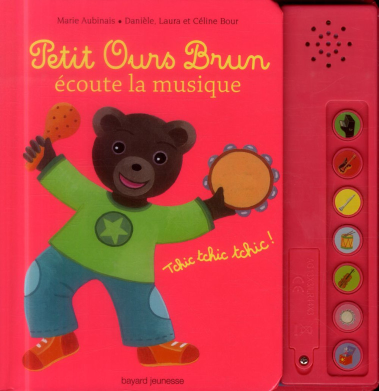 PETIT OURS BRUN ÉCOUTE LA MUSIQUE - LIVRE SONORE - MARIE AUBINAIS - Bayard Jeunesse