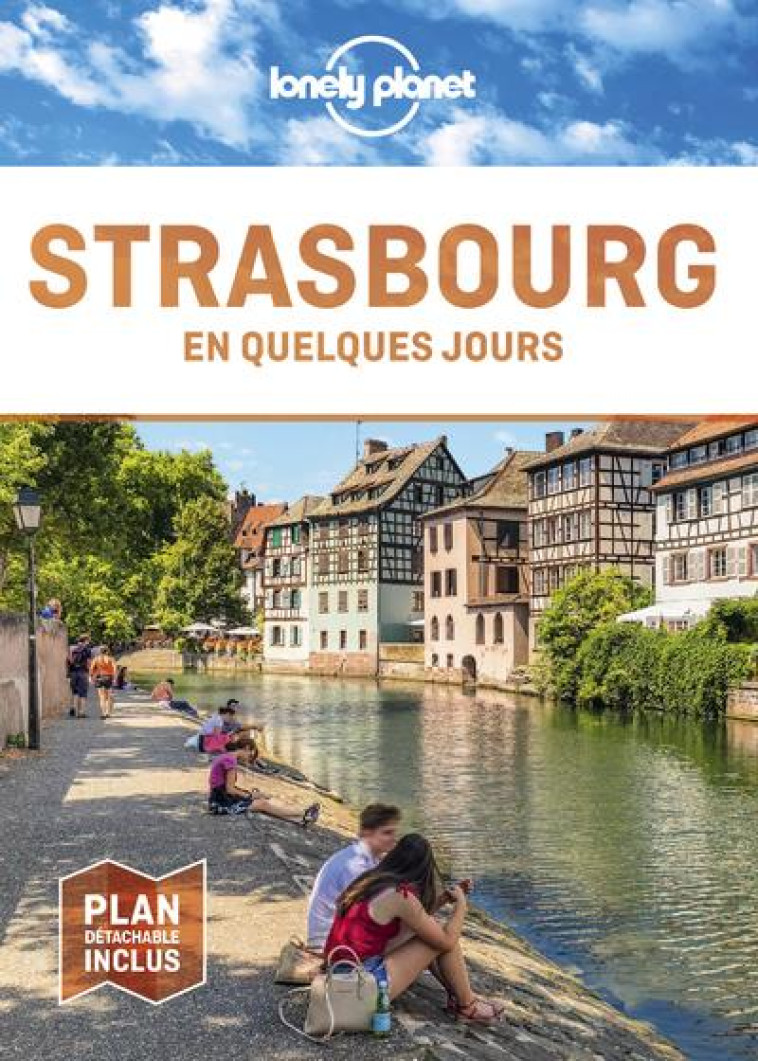 STRASBOURG EN QUELQUES JOURS 7ED - LONELY PLANET FR - LONELY PLANET