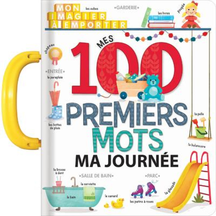 MES 100 PREMIERS MOTS : MA JOURNÉE - IMAGIER À POIGNÉE - DÈS 2 ANS - CORINNE DELPORTE - CRACKBOOM