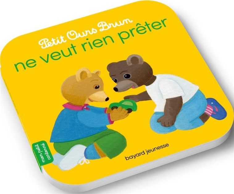 PETIT OURS BRUN NE VEUT RIEN PRÊTER - MARIE AUBINAIS - BAYARD JEUNESSE