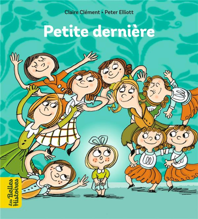 PETITE DERNIÈRE - CLAIRE CLEMENT - BAYARD JEUNESSE