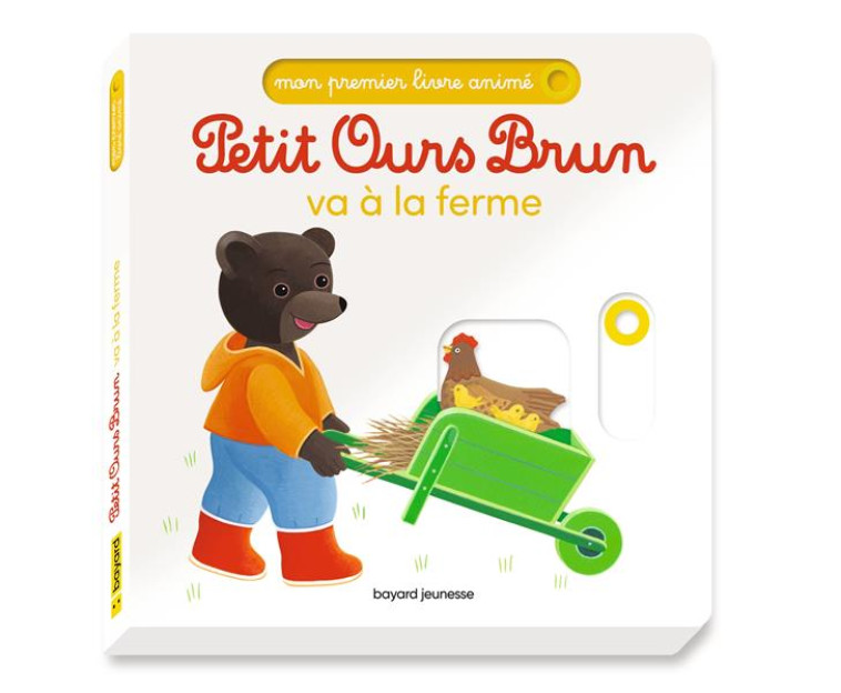 PETIT OURS BRUN VA À LA FERME - MON PREMIER LIVRE ANIMÉ - BOUR-CHOLLET - BAYARD JEUNESSE