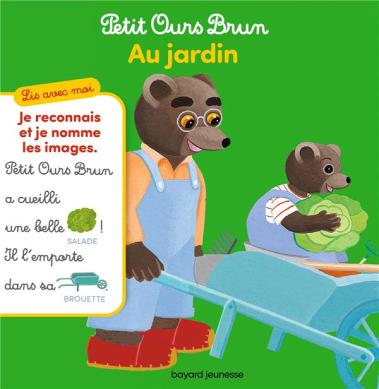 LIS AVEC MOI PETIT OURS BRUN - AU JARDIN ! - MARIE AUBINAIS - BAYARD JEUNESSE