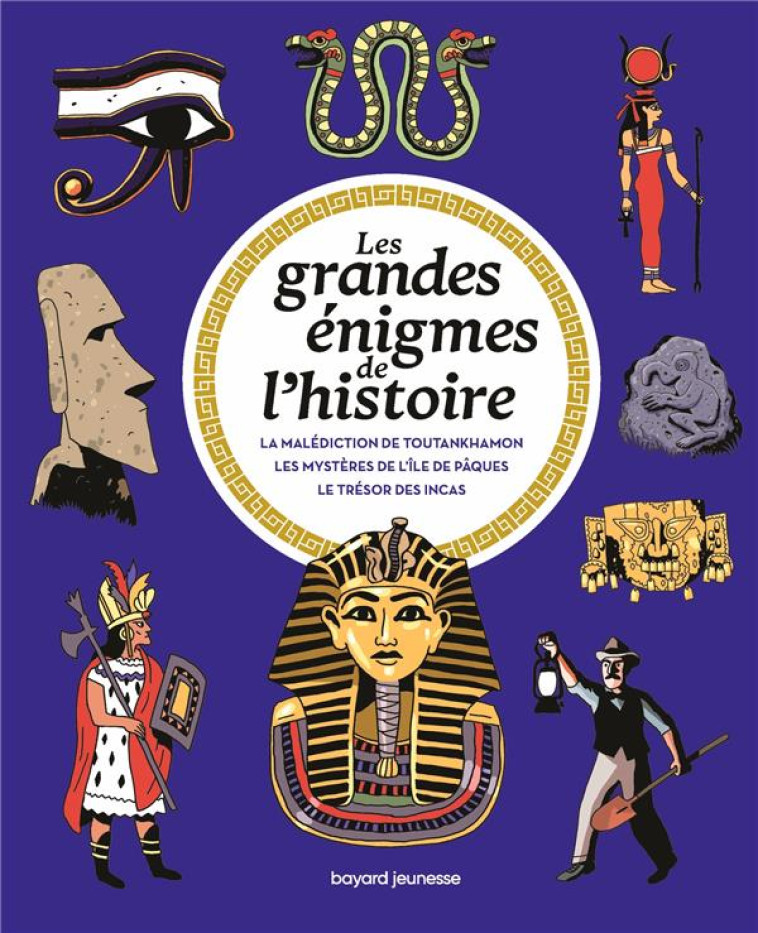 LES GRANDES ÉNIGMES DE L'HISTOIRE - CIVILISATIONS - ERWANN SURCOUF - BAYARD JEUNESSE