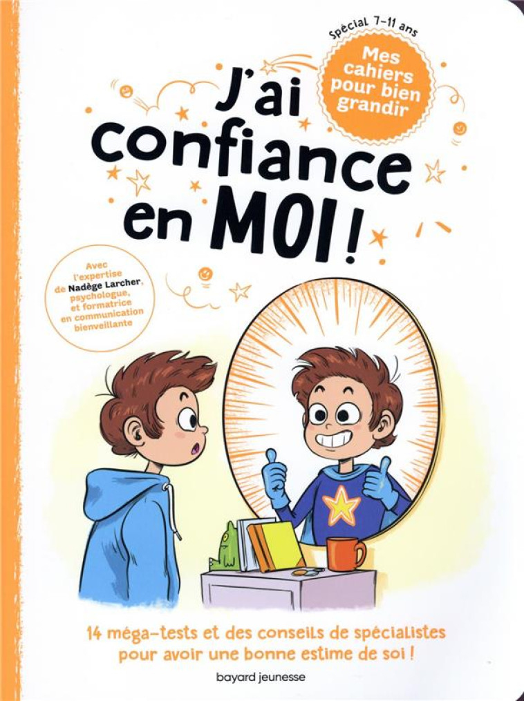 J'AI CONFIANCE EN MOI ! - NADEGE LARCHER - BAYARD JEUNESSE