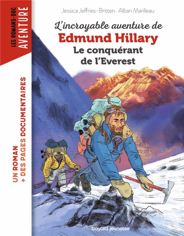 L'INCROYABLE AVENTURE D'EDMUND HILLARY, LE CONQUÉRANT DE L'EVEREST - JESSICA JEFFRIES-BRITTEN - BAYARD JEUNESSE